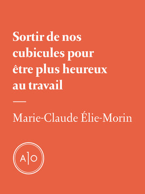cover image of Sortir de nos cubicules pour être plus heureux au travail